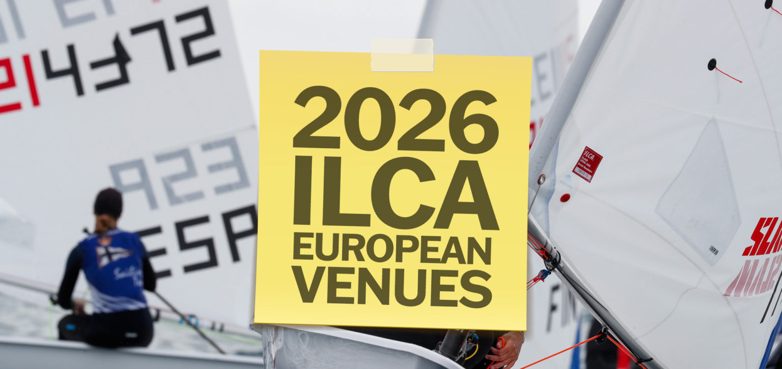 Venues for the 2026 ILCA European Championships decided