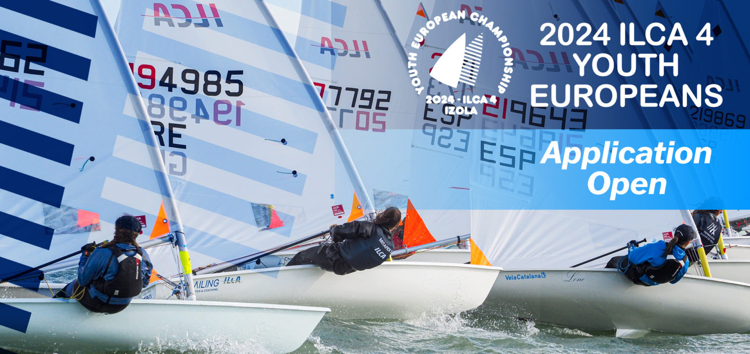 Application Open 2024 ILCA 4 Youth European Championships